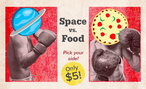 Space Vs. Food: Whose Side Are You On?
