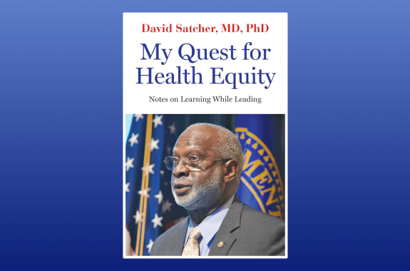 book cover with picture of an older black man in a suit and a tie wearing glasses in front of the american flag with text 'My Quest for Health Equity: Notes on Learning While Leading by David Satcher, MD, PhD'