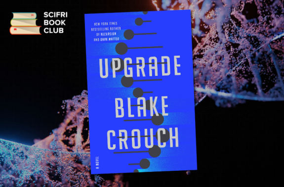 the book cover for Upgrade by Blake Crouch on top of a black background with a blue and green illustration of a double helix dna strand, with the SciFri Book Club logo in the upper left corner