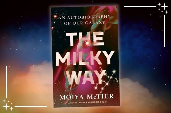 The book cover of THE MILKY WAY by Moiya McTier overlayed over a background of a cloudy, starry sky.