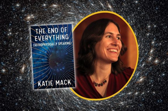 Event promotional image. In the center of the frame, the book cover of THE END OF EVERYTHING, and headshot the author, a white woman smiling and looking to the right. The background is an image of a starry sky swirling towards a black hole in the middle.
