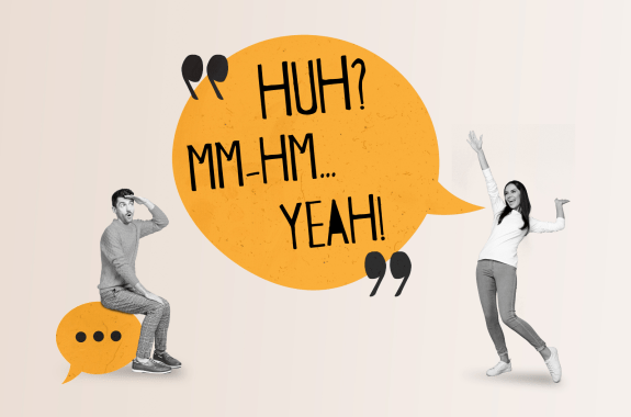 A photo composite of a woman shouting the words "huh?", "mm-hm...", and "yeah!"
